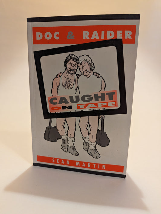 Doc & Raider Caught on Tape [Sean Martin]