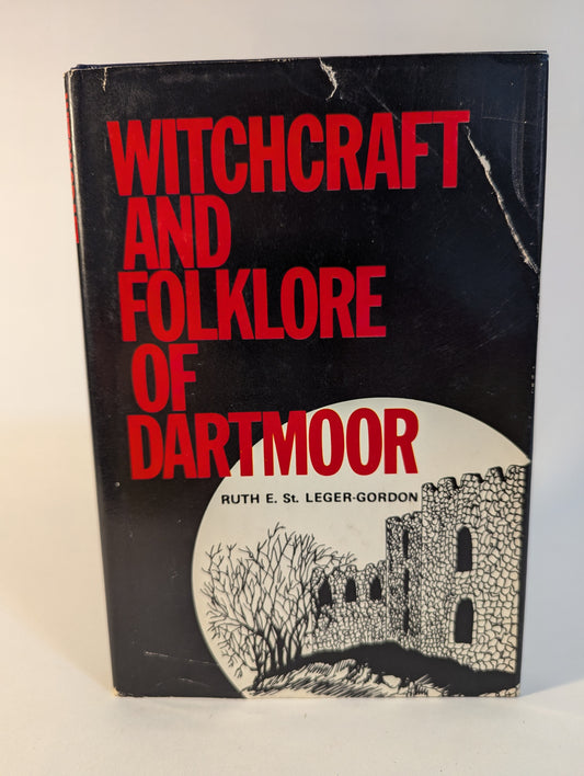 Witchcraft and Folklore of Dartmoor [Ruth E. St. Leger-Gordon]