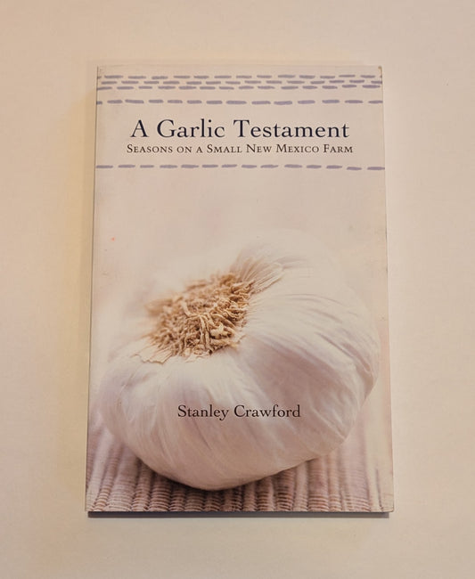 A Garlic Testament [Stanley Crawford]