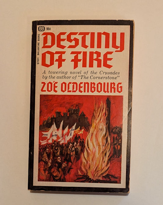 Destiny of Fire [Zoe Oldenbourg]