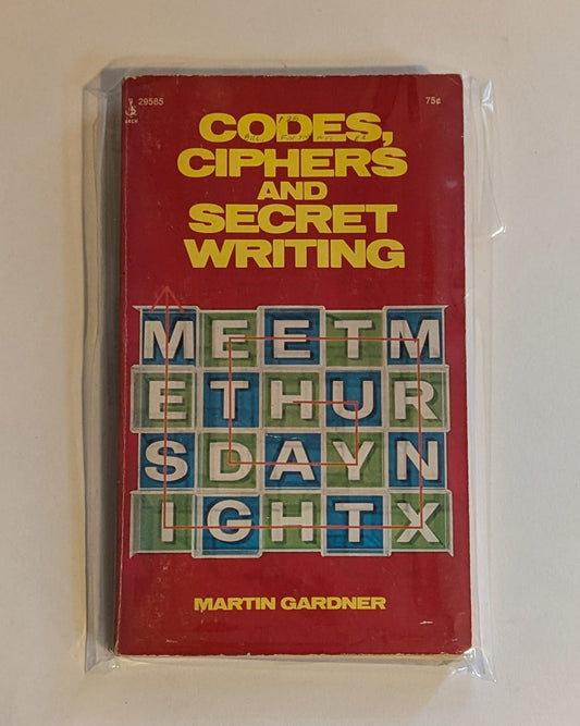 Codes Ciphers and Secret Writing [Martin Gardner]