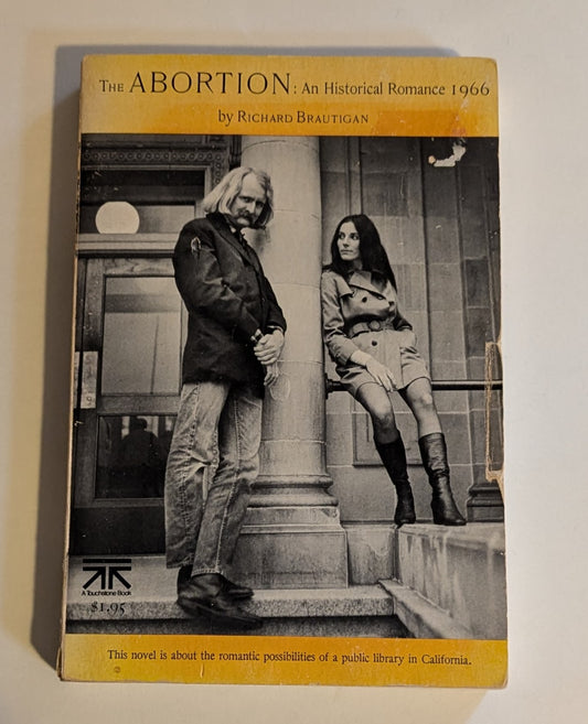 The Abortion: An Historical Romance 1966 [Richard Brautigan]