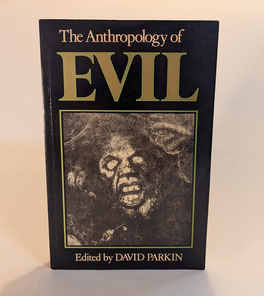 The Anthropology of Evil [Ed. David Parkin]