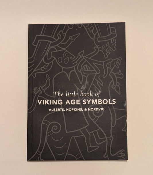 The Little Book of Viking Age Symbols [Alberts, Hopkins and Nordvig]