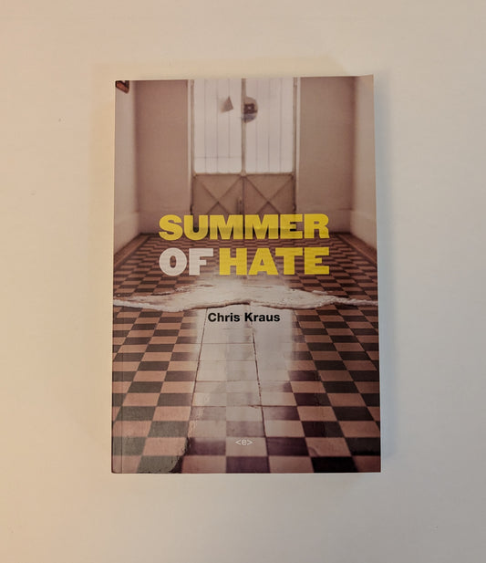 Summer of Hate [Chris Kraus]