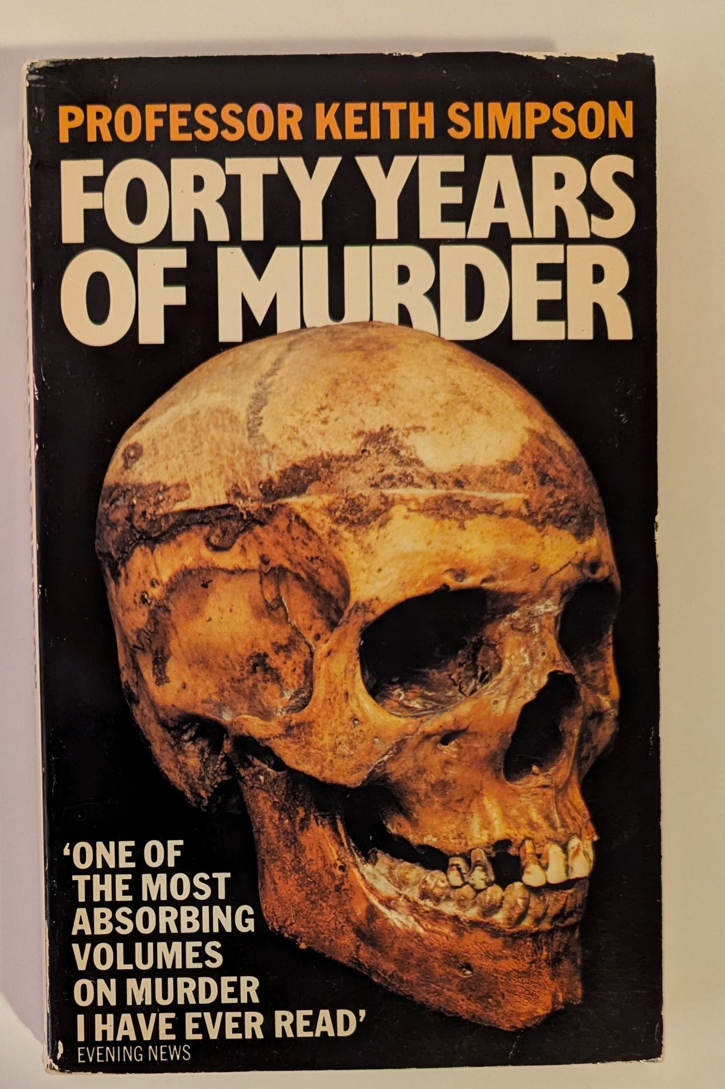 Forty Years of Murder [Dr. Keith Simpson]