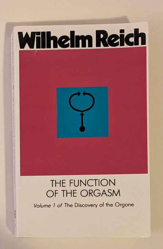 The Function of the Orgasm [Wilhelm Reich]