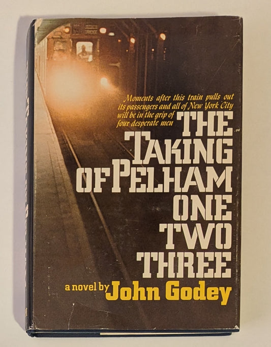 The Taking of Pelham One Two Three [John Godey]