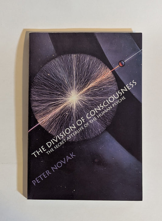 The Division of Conciousness [Peter Novak]