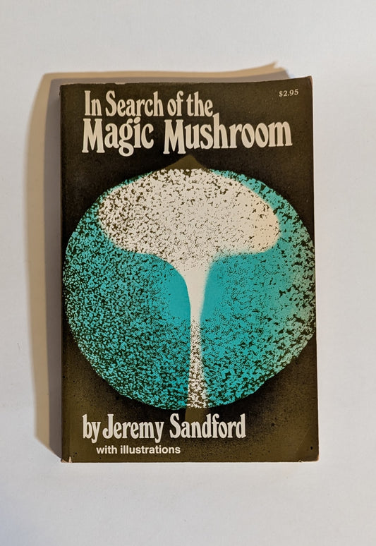 In Search of the Magic Mushroom [Jeremy Sandford]
