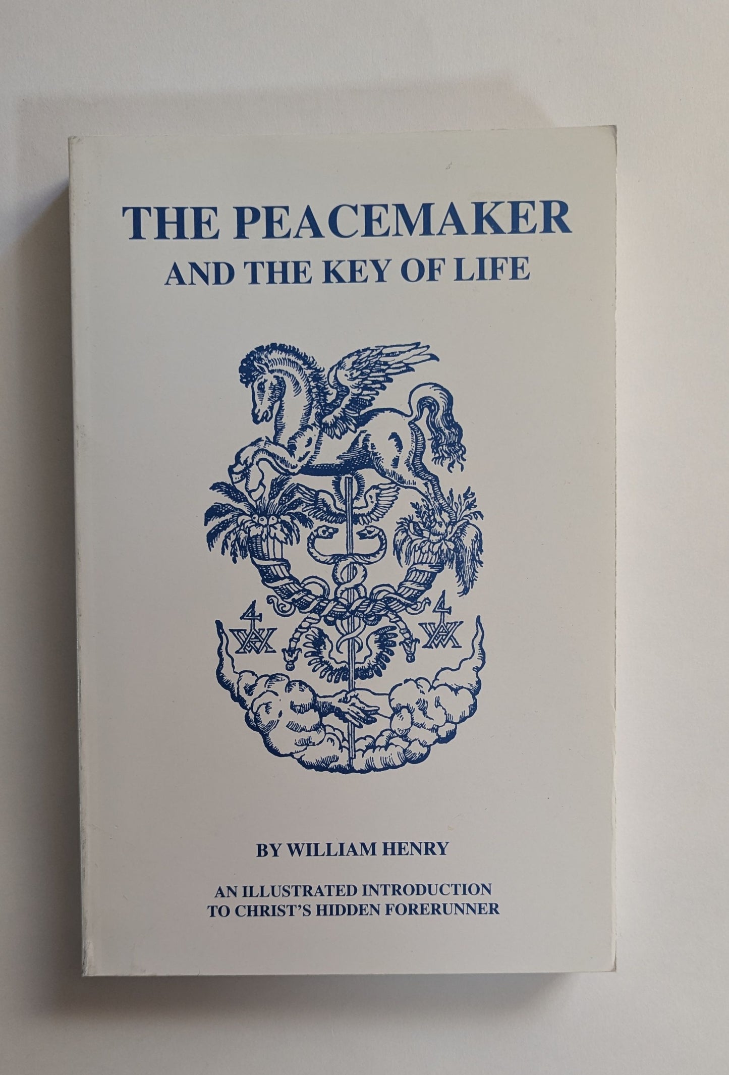 The Peacemaker and the Key of Life [William Henry]