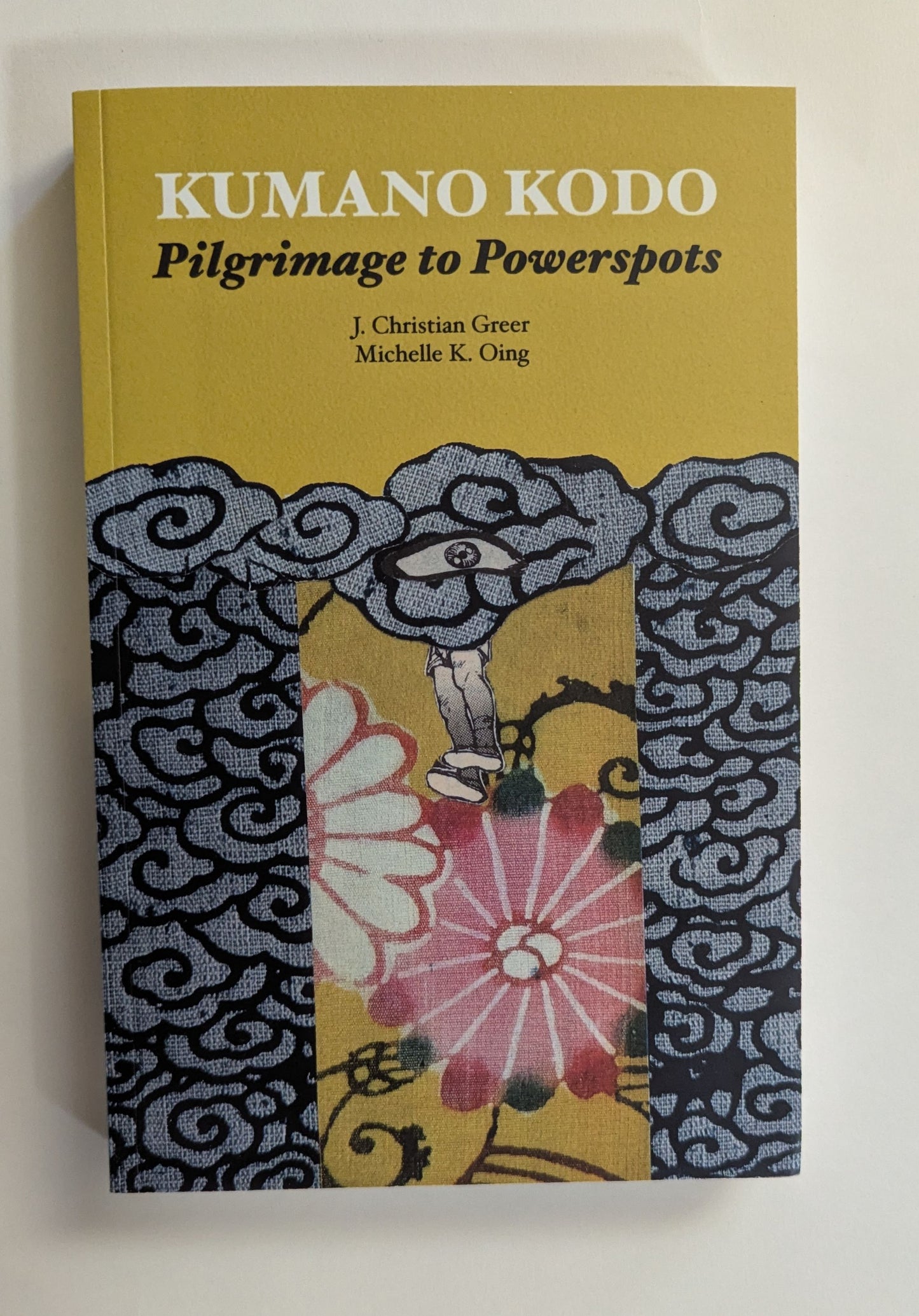 Kumano Kodo Pilgrimage to Powerspots [J. Chrstian Greer & Michelle K. Oing