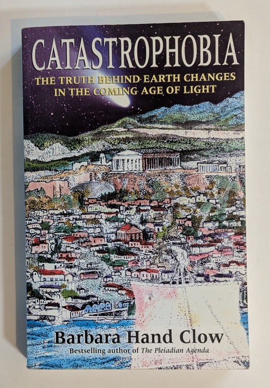 Catastrophobia [Barbara Hand Clow]