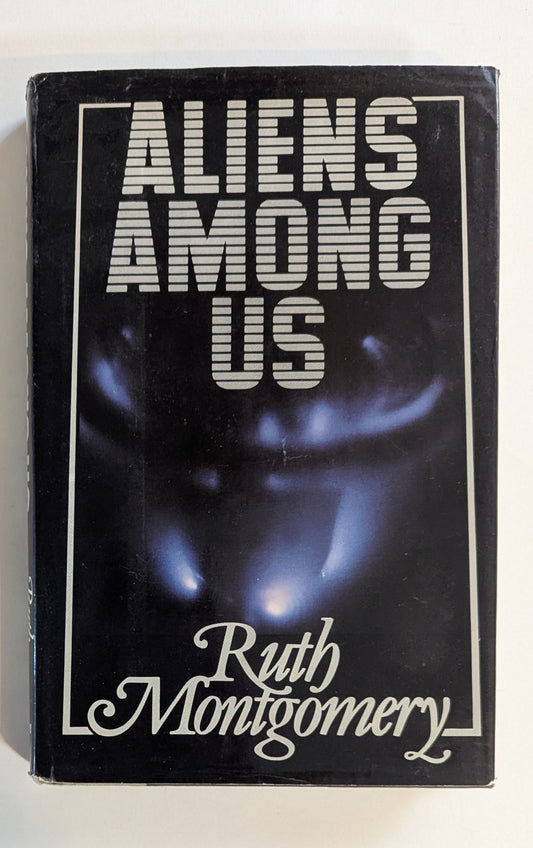 Aliens Among Us [Ruth Montgomery]