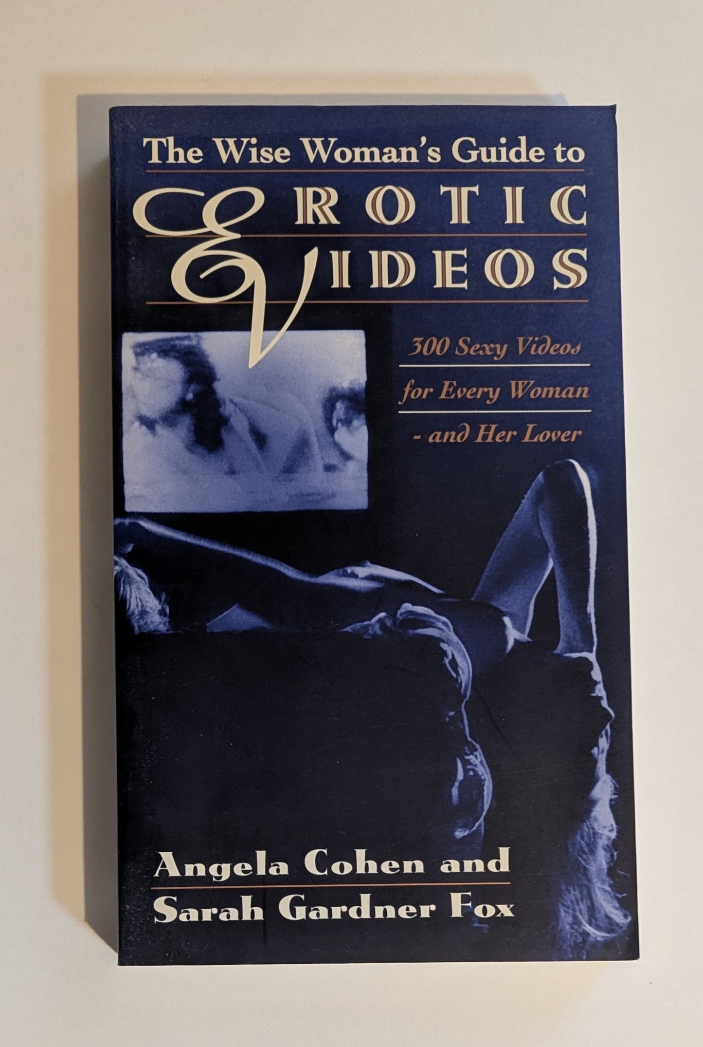 The Wise Woman's Guide to Erotic Video [Angela Cohen & Sarah Gardner Fox]