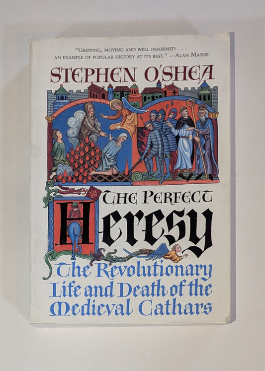 The Perfect Heresy [Stephen O'Shea]