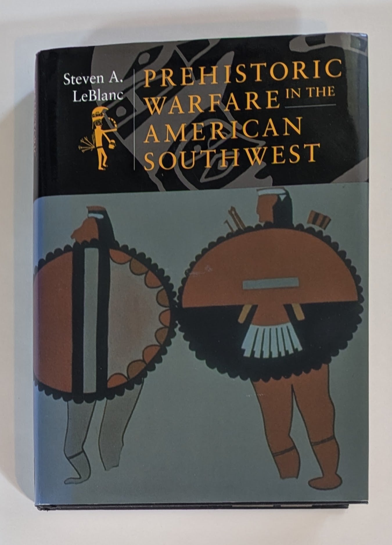 Prehistoric Warfare in the American Southwest [Steven A. LeBlanc]