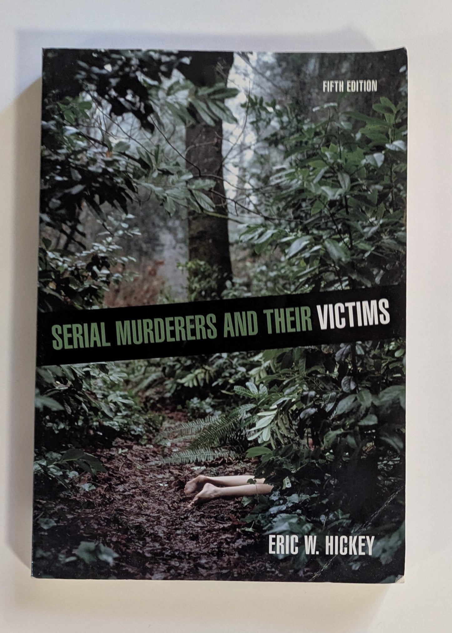Serial Murderers and Their Victims [Eric W. Hickey]