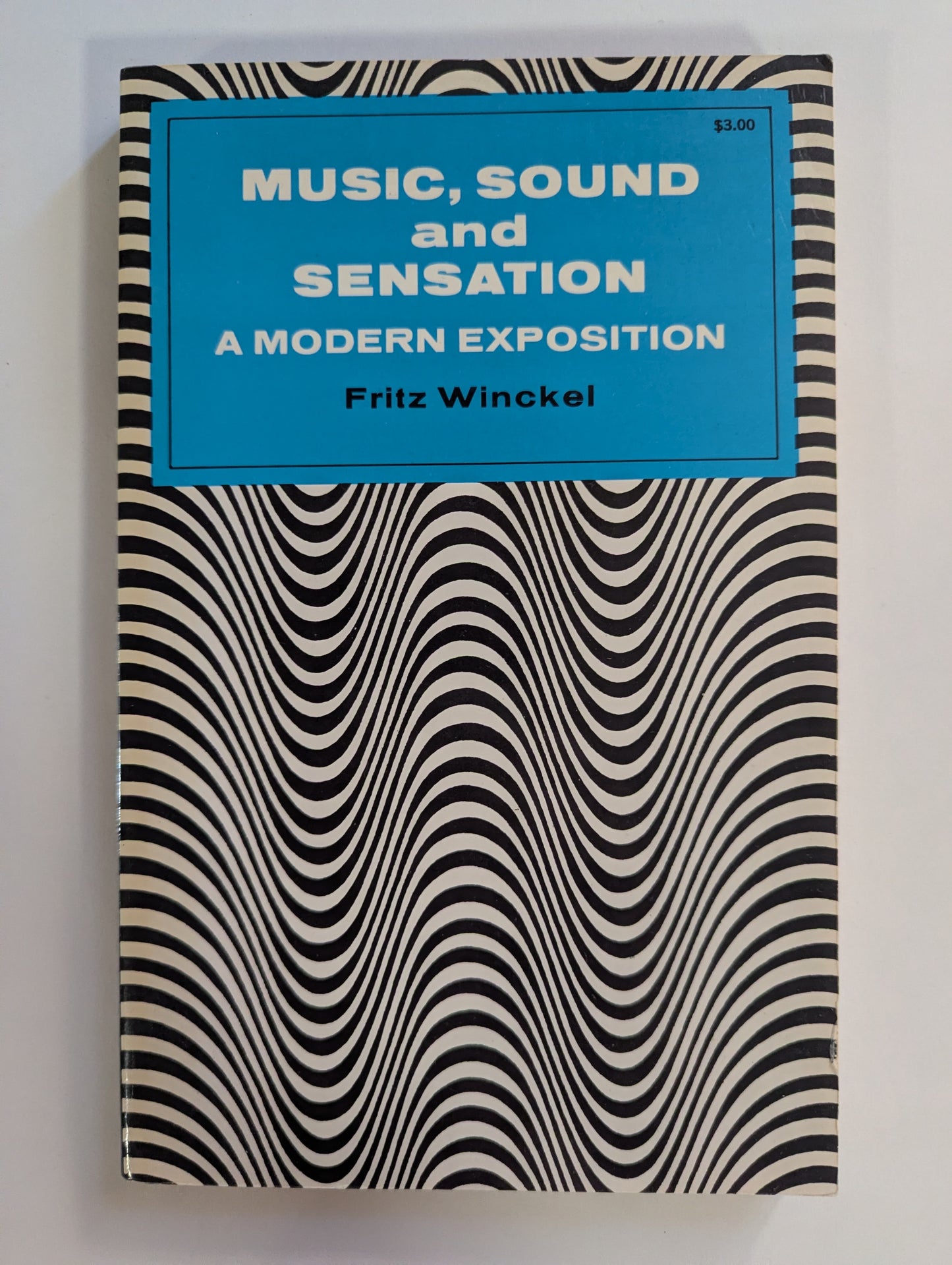 Music Sound and Sensation: A Modern Experience [Fritz Winckel]