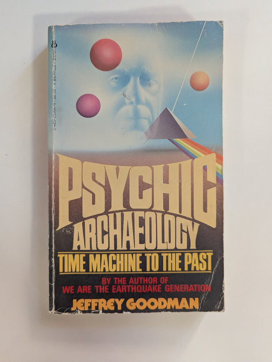 Psychic Archaeology [Jeffrey Goodman]