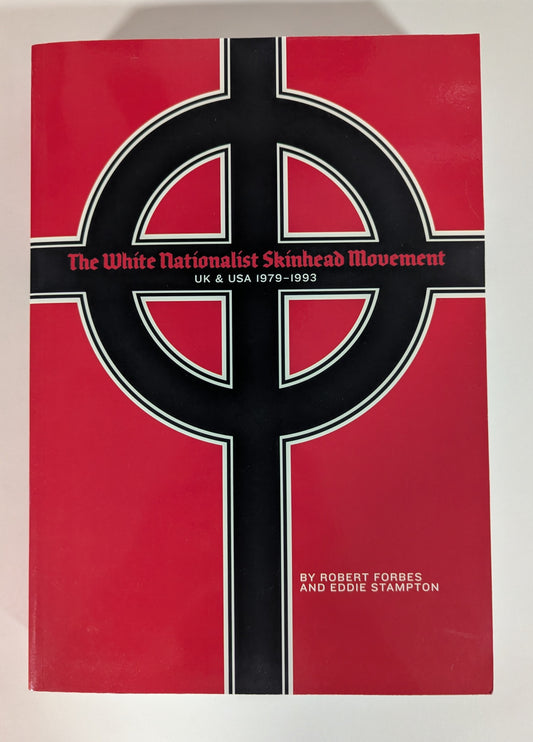 The White Nationalist Skinhead Movement [Robert Forbes and Eddie Stampton]