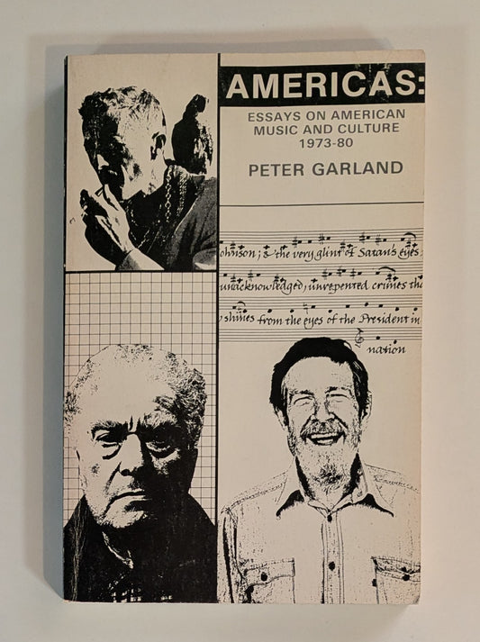 Americas: Essays on American Music and Culture 1973-1980 [Peter Garland]
