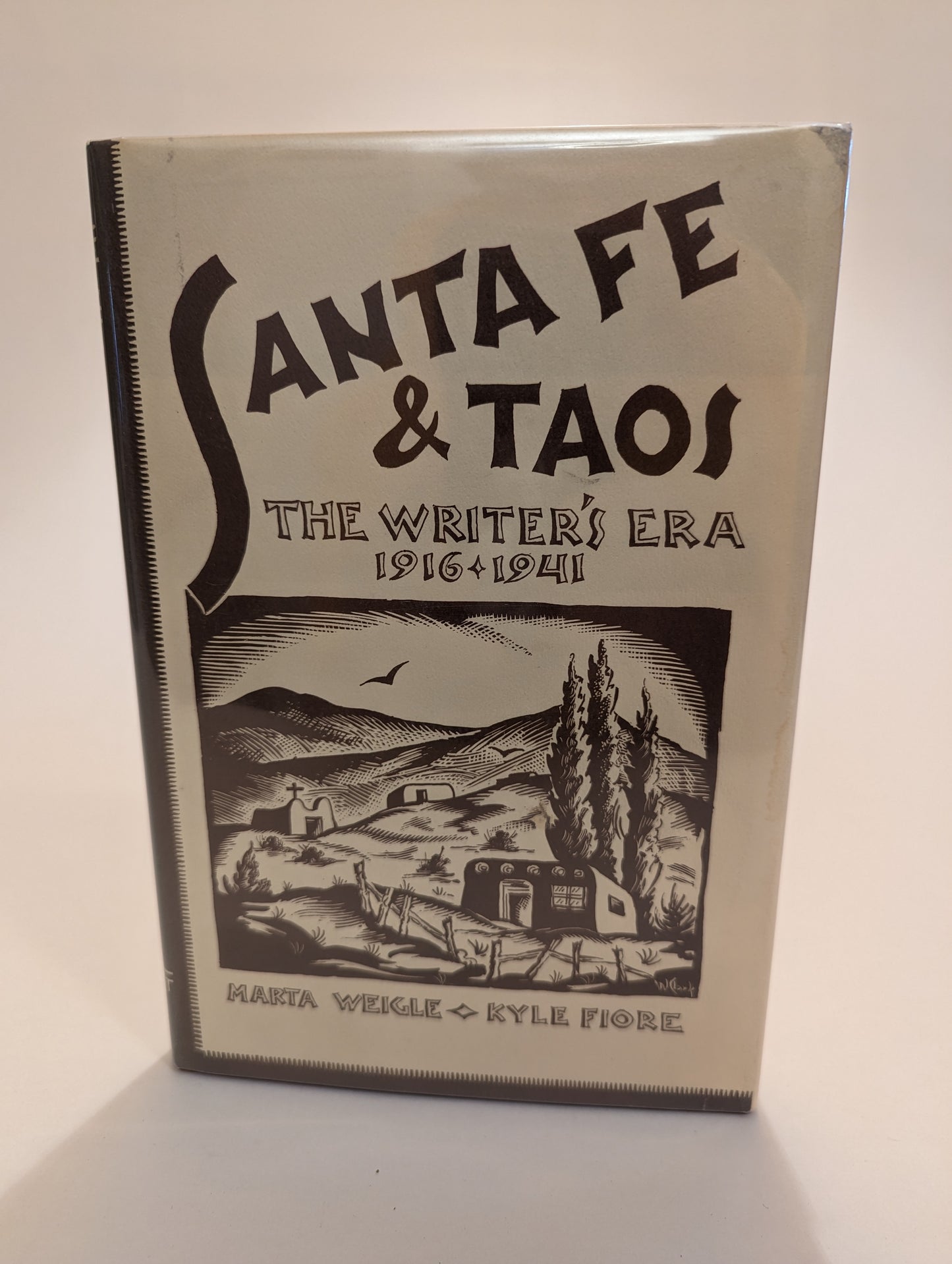 Santa Fe & Taos: The Writer’s Era 1916-1941 [Marta Weigle & Kyle Fiore]