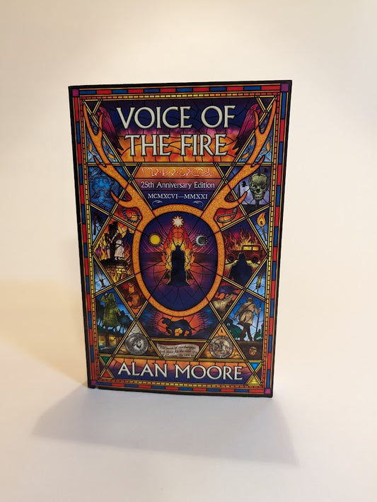 Voice of the Fire: 25th Anniversary Edition [Alan Moore]